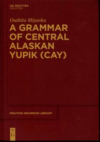 Book Cover: A Grammar of Central Alaskan Yupik (CAY)