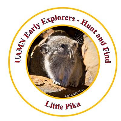 Circle with a photo of a pika peeking out of a hole. Around the edge are the words "UAMN Early Explorers: Hunt and Find: Little Pika."