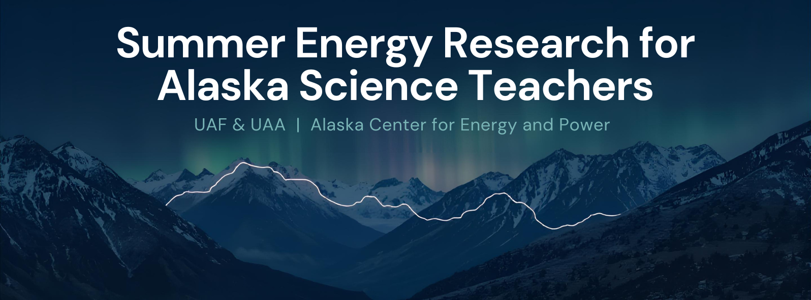 Banner for Summer Energy Research for Alaska Science Teachers