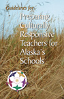 Guidelines for Preparing Culturally-Responsive Teachers for Alaska's Schools