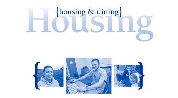 Housing and dining