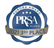 Aurora Award - PRSA Alaska 2021 3rd Place badge