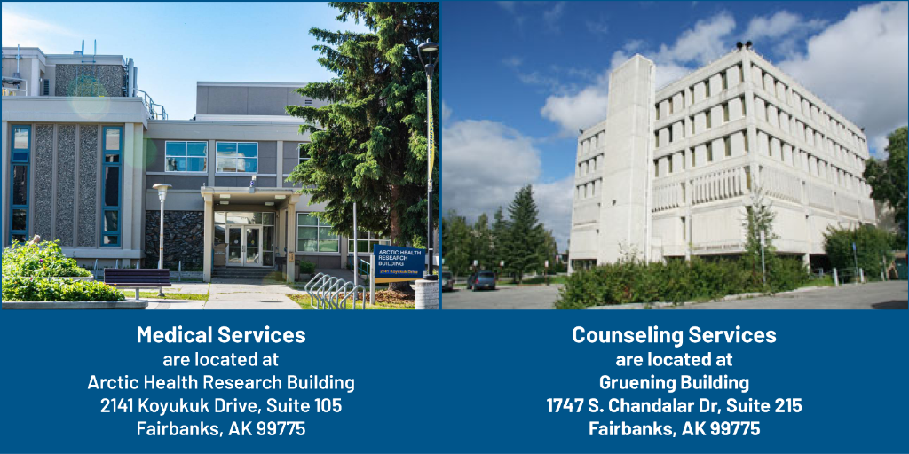 SHCC Medical Services is located at Arctic Health and Research building, while Counseling Services is located at Gruening Building