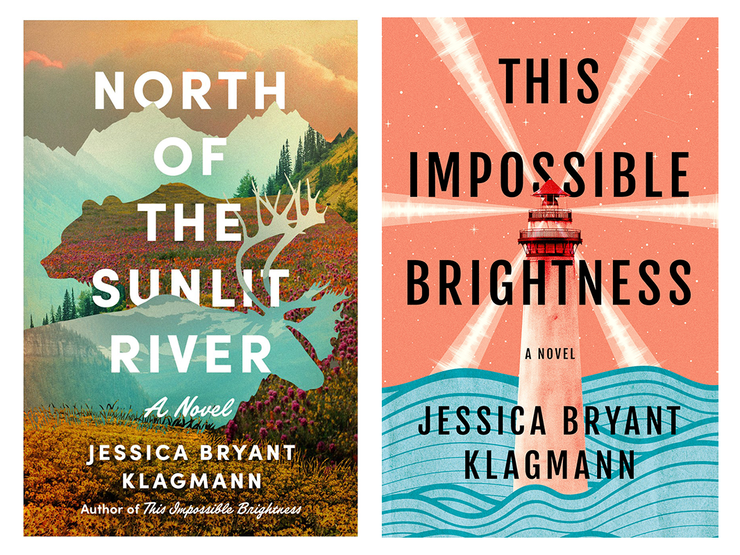 Left: North of the Sunlit River and This Impossible Brightness, novels by Jessica Bryant Klagmann