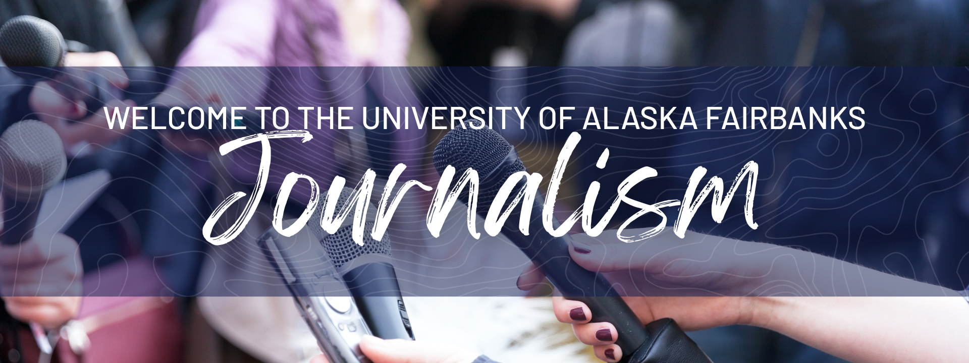 Welcome to the UAF Department of Journalism