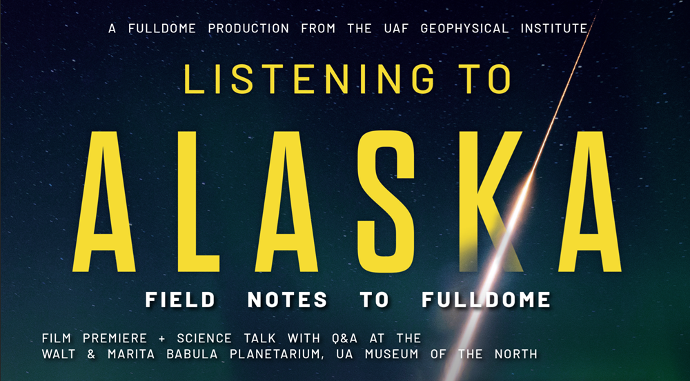 Title for Listening to Alaska: Field Notes to Fulldome