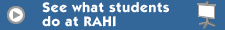 See what students do at RAHI