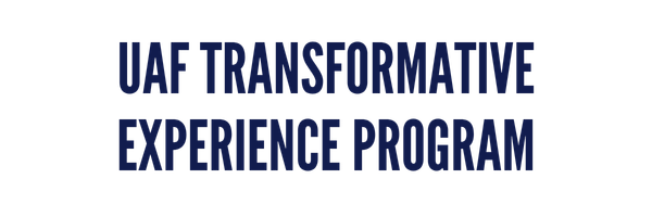 UAF Transformative Experience Program