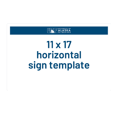 11 x 17 horizontal sign template with a blue banner and centered UAF horizontal logo at the top